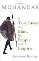 Mohandas: A True Story of a Man, His People and an Empire