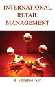 International Retail Management -  8 Volume Set 