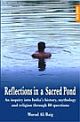 Reflections in a Sacred Pond : An inquiry into India`s history, mythology and religion through 80 questions