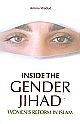 Inside The Gender Jihad : Women`s Reform in Islam