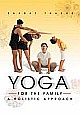 Yoga for the Family-A Holistic Approach