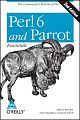 Perl 6 and Parrot Essentials