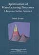 Optimisation of Manufacturing Process: A Response Surface Approach 