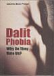 Dalit Phobia: Why Do They Hate Us?