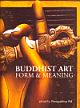 Buddhist Art : Form & Meaning