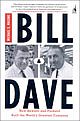 Bill and Dave: How Hewlett and Packard Built the World`s Greatest Company