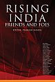 Rising India: Friends and Foes