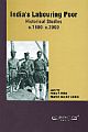 India`s Labouring Poor - Historical Studies c. 1600-c.2000