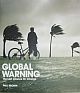 Global Warning: the last chance for change