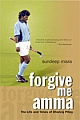 Forgive Me Amma