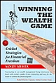 Winning The Wealth Game : Cricket Strategies For Financial Freedom