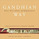 Gandhian Way : Peace, Non-violence and Empowerment