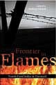 Frontier in Flames: North East India in Turmoil