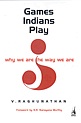 Games Indians Play: Why We Are the Way We Are