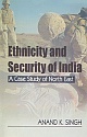 Ethnicity and Security of India: A Case Study of North East