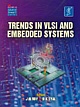 Trends in VLSI and Embedded Systems