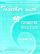 Rachna Together With Chemistry Solution for Class XI - 2008 ed.