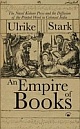 AN EMPIRE OF BOOKS: The Naval Kishore Press and the Diffusion of the Printed Word in Colonial India