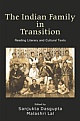 THE INDIAN FAMILY IN TRANSITION : Reading Literary and Cultural Texts