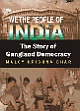 We the People of India - The Story of Gangland Democracy
