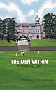 The Men Within : A Cricketing Tale