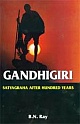 Gandhigiri: Satyagraha after Hundred Years