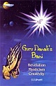Guru Nanak`s Bani: Revelation Mysticism Creativity