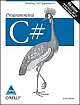 Programming C#: Building .Net Applications, 4th Edition