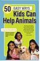 50 Easy Ways Kids can Help Animals