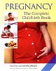 PREGNANCY: THE COMPLETE CHILDBITH BOOK