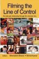 Filming the Line of Control : The Indo–Pak Relationship through the Cinematic Lens