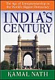 India`s Century: The Age of Entrepreneurship in the World`s Biggest Democracy