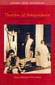 Theatres of Independence : Drama, Theory, and Urban Performance in India since 1947