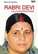 Rabri Devi :  Lalu`s Masterstroke