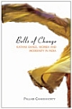 Bells of Change : Kathak Dance, Women and Modernity in India  
