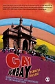 GAY BOMBAY : Globalization, Love and (Be)longing in Contemporary India 