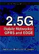 2.5G Mobile Networks GPRS And EDGE