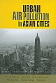 Urban Air Pollution in Asian Cities: Status, Challenges and Management