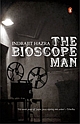 The Bioscope Man