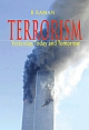 Terrorism: Yesterday, Today and Tomorrow