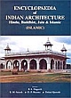 Encyclopaedia Of Indian Architecture: Hindu, Buddhist, Jain & Islamic (Islamic)