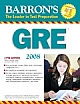 Barron`s GRE 2008 : How To Prepare for Gre Test 17TH Edition