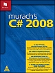 Murach`s C# 2008: Programming C/ C++/ C#