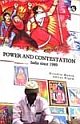 Power and Contestation: India since 1989