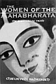 The Women Of The Mahabharata — The question of truth