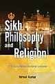 Sikh Philosophy and Religion:11th Guru Nanak Memorial Lectures