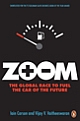 Zoom : The Global Race to Fuel the Car of the Future