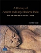 A History of Ancient and Early Medieval India : From the Stone Age to the 12th Century