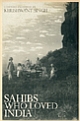 Sahibs Who Loved India