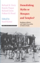 Demolishing Myths or Mosques and Temples? : Readings on History and Temple Desecration in Medieval India